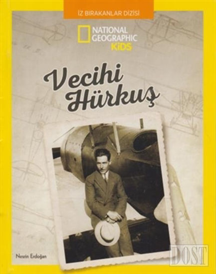 Vecihi Hürkuş - National Geographic Kids